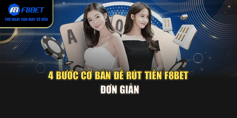 4 bước cơ bản để rút tiền F8BET đơn giản