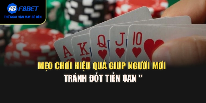 Mẹo chơi hiệu quả giúp người mới tránh đốt tiền oan 