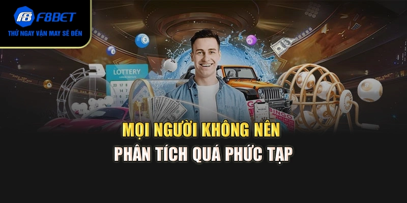 Mọi người không nên phân tích quá phức tạp