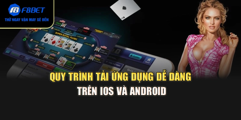 Quy trình tải ứng dụng dễ dàng trên IOS và Android
