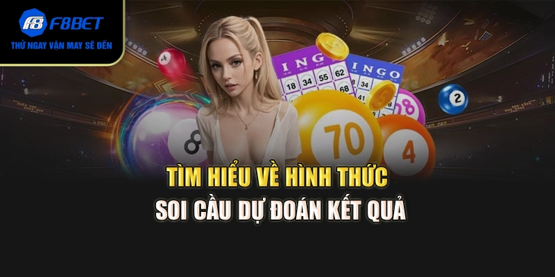 Tìm hiểu về hình thức soi cầu dự đoán kết quả
